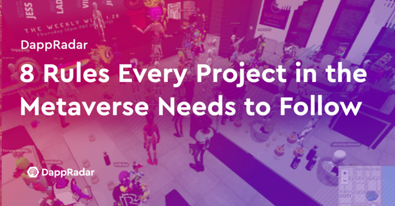 8 Essential Rules Every Project In The Metaverse Needs To Follow | Nft News