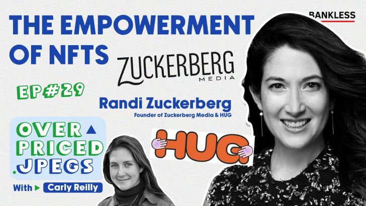 🎙 29 – How Nfts Can Empower Communities With Randi Zuckerberg, Founder Of Hug | Nft News