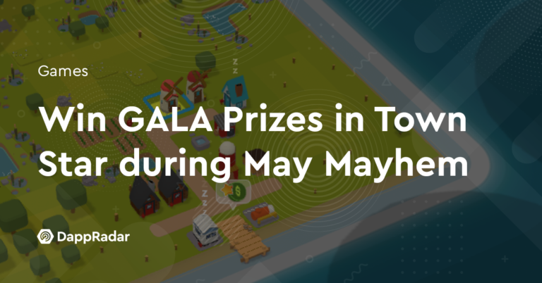 Win Gala Prizes In Town Star During May Mayhem | Nft News