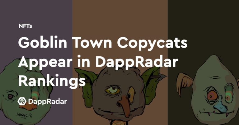 Goblin Town Copycats Appear In Dappradar Rankings | Nft News