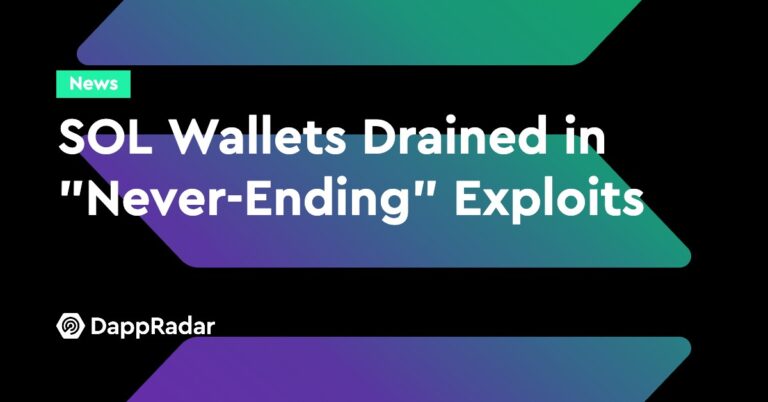 Sol Wallets Drained In “Never-Ending” Exploit | Nft News