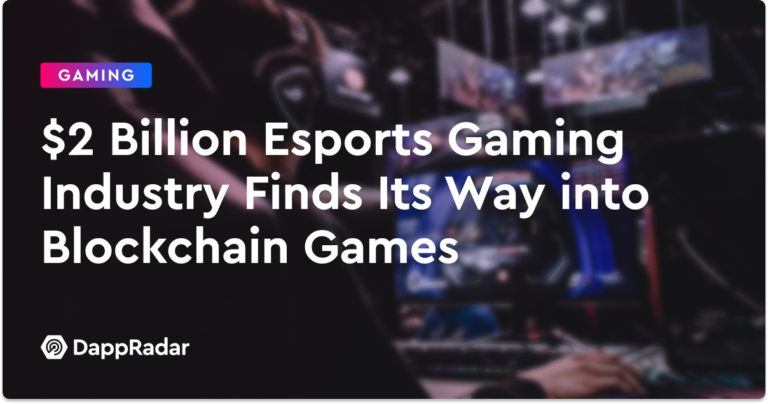 $2 Billion Esports Gaming Industry Finds Its Way Into Blockchain Games | Nft News