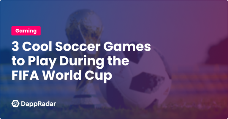 3 Cool Soccer Games To Play During The Fifa World Cup | Nft News