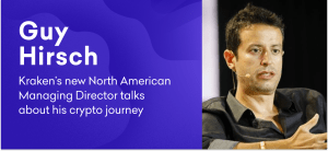 Kraken’s New Managing Director For North America, Guy Hirsch, Talks About His Crypto Journey | Nft News