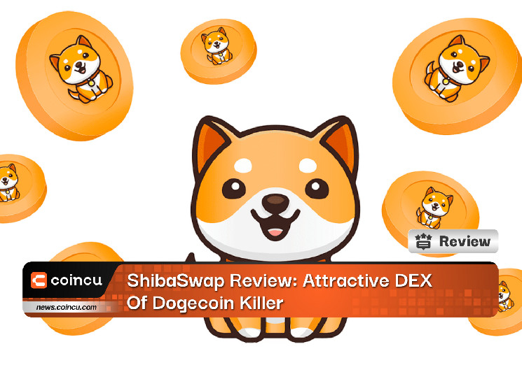 Shibaswap Review: Attractive Dex Of Dogecoin Killer – Crypto Insight